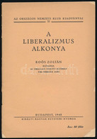 Koós Zoltán: A Liberalizmus Alkonya. Az Országos Nemzeti Klub Kiadványai 33. Bp., 1940, Kir. M. Egyetemi Nyomda, 24 P. K - Non Classés