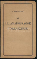 Dr. Makai Ernő: Az államadósságok Törlesztése. Bp., é.n. Lampel 160p. Kiadói Papírkötésben, Festett Lapélekkel. - Non Classés