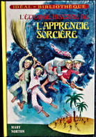 Mary Norton - L'étrange Histoire De L'Apprentie Sorcière - Idéal Bibliothèque  - ( 1972) . - Ideal Bibliotheque