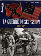 LA GUERRE DE SECESSION 1861 1865 REVUE AMERICAN LEGEND HORS SERIE N°1 - Français