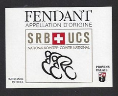 Etiquette De Vin Fendant  -  Union Cyclisme Suisse Comité National - Wielrennen