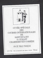 Etiquette De Vin De Table  - Courses Internationales Des Saint Dulcet Le 14/07 à Chamberet En Corrèze (19) - Thème Cross - Sonstige & Ohne Zuordnung