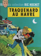 RIC HOCHET   Traquenard Au Havre   De TIBET Et DUCHATEAU - Ric Hochet
