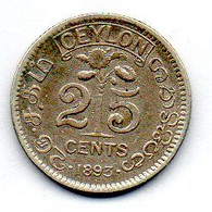 CEYLON, 25 Cents, Silver, Year 1893, KM # 95 - Sri Lanka