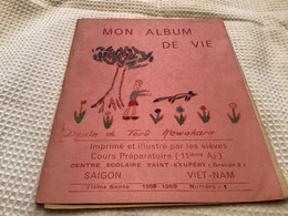Mon Album De Vie Hanoï  Saïgon Vietnam 1958 1959 Imprimé Et Illustré Par Le Élèves Jardin D 'enfants--École - Viêt-Nam