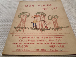 Mon Album De Vie Saigon Saïgon   Vietnam 1958 1957 Imprimé Et Illustré Par Le Élèves Jardin D 'enfants--École - Viêt-Nam
