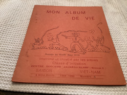 Mon Album De Vie Saigon Saïgon   Vietnam 1956 1955 Imprimé Et Illustré Par Le Élèves Jardin D 'enfants--École - Viêt-Nam