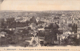 CPA - 25 - BESANçON - Vue Générale Prise De La Station Funiculaire De Beauregard - CLB - - Besancon