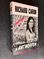 FLEUVE NOIR ESPIONNAGE N° 637  TTX 75 OPERATION  RICHARD CARON  1966 - Fleuve Noir