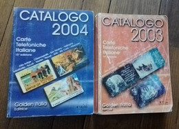 2 CATALOGHI GOLDEN PER LA VALUTAZIONE DELLE SCHEDE TELEFONICHE 2003 E 2004 - Supplies And Equipment