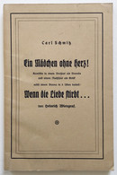 Ein Mädchen Ohne Herz. Komödie In Einem Vorspiel Als Vorrede Und Einem Nachspiel. - Nebst Einem Drama In 3 Akt - Autores Internacionales