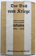 Das Buch Vom Kriege 1914 - 1918. Urkunden, Berichte, Briefe, Erinnerungen - Militär & Polizei