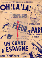 PARTITION MUSIQUE GUERRE 1939-1945-OH! LA! LA! -LIBERATION -MAURICE CHEVALIER-ESPAGNE-JAIME PLANA-PILLS-GRANIER-BEUSCHER - Scores & Partitions