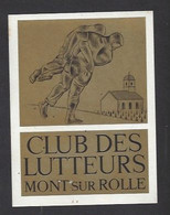 Etiquette De Vin  -  Club Des Lutteurs à Mont Sur Rolle (Suisse) - Other & Unclassified