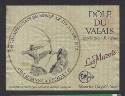 Etiquette De Vin Dôle-Les Mazots-35 éme Championnats Du Monde De Tir à L'Arc Fita Les 4/8 Juillet 89 à Lausanne (suisse) - Autres & Non Classés
