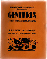 Genitrix - Mauriac - Bois De Deslignères - Le Livre De Demain Fayard - 1901-1940