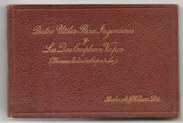 LIBRO MINIATURA DATOS UTILES PARA LOS QUE EMPLEAN VAPOR 1ra EDIC ESPAÑOLA 1914 BABCOCK Y WILCOX Ltd - Scienze Manuali