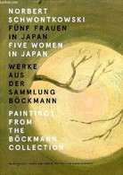 Fünf Frauen In Japan Five Women In Japan Werke Aus Der Sammlung Böckmann Paintings From The Böckmann Collection - Schwon - Language Study