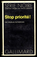 "Stop Priorité !" - Par Douglas RUTHERFORD - Série Noire N° 1484 - Editions GALLIMARD - 1972. - Fleuve Noir