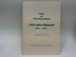 Führer Zur Heimatausstellung  1100 Jahre Biebrich  874 - 1974 - Hessen