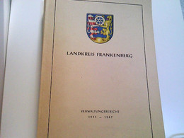 Landkreis Frankenberg. Verwaltungsbericht 1953-1968. Bearbeitet Von Wilhelm Paar. - Politik & Zeitgeschichte