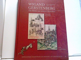 Wigand Gerstenberg Von Frankenberg 1457-1522. Die Bilder Aus Seinen Chroniken Thüringen Und Hessen Stadt Frank - Unclassified