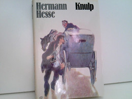 Knulp : Drei Geschichten Aus Dem Leben Knulps - Auteurs All.