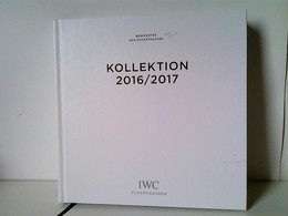 Kollektion 2016/2017 - Bewährtes Aus Schaffhausen - Katalog - Non Classificati