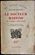 William Faulkner - Le Docteur MARTINO Et Autres Histoires - Nrf Gallimard - ( 1948 ) . - Other