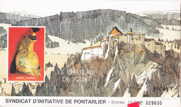 6Yhn-  25 Doubs  Billet D'entrée FORT De JOUX - Pontarlier