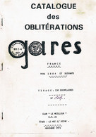 CATALOGUE DES  OBLITÉRATIONS  GARES TYPE 1884 ET SUIVANTS  CLUB LE MEILLEUR 1973 - Philately And Postal History