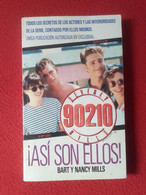 ANTIGUO LIBRO 1991 SERIE DE TV BEVERLY 90210 SENSACIÓN DE VIVIR ASÍ SON ELLOS BART Y NANCY MILLS....VER FOTOS.. - Juniors