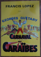Programme (21 X 29,7 - 18 Pages) Carnaval Aux Caraïbes (Georges Guétary - Francis Lopez) Illustration : Okley - Programs