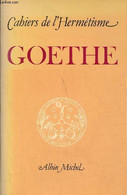 Cahiers De L'Hermétisme - Goethe. - G.L.Fink Y.K.Centeno A.Fink-Langlois R.Godard - 1979 - Unclassified
