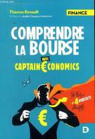 Comprendre La Bourse Avec Captain Economics - Renault Thomas - 2022 - Economie