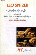 Etudes De Style Précédés De Léo Spitzer Et La Lecture Stylistique De Starobinski Jean - Spitzer Léo - 1993 - Other
