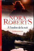 A L'ombre De La Nuit La Liberté A Un Prix - Roberts Nora - 2022 - Other