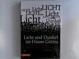 Licht Und Dunkel Im Hause Gottes: Südtiroler Kirche, Faschismus, Nationalssozialismus Und Nachkriegszeit - Unclassified