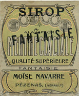 34 - PEZENAS - DISTILLATEUR LIQUORISTE - MOÏSE NAVARRE - " SIROP FANTAISIE MENTHE GLACIALE - ETIQUETTE ANCIENNE 10x12cm - Alcohols & Spirits