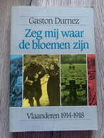 (1914-1918 IJZER) Zeg Mij Waar De Bloemen Zijn. - War 1914-18