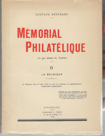 MÉMORIAL PHILATÉLIQUE - LA BELGIQUE - Ce Que Disent Les Timbres - Gustave Bertrand - 215 Pages - Philately And Postal History