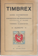 TIMBREX - EUROPE - Signes D'authenticité Et Description Des Réimpressions Des Timbres Classiques - Officielles Et Privés - Philately And Postal History