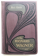 Richard Wagner. Erster Teil: 1813-1842. Mit Drei Abbildungen. - Music