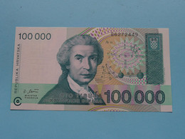 100 000 DINARA (B6272449) 1993 - Republika HRVATSKA ( For Grade, Please See Photo ) UNC ! - Croatia