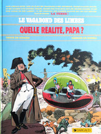 Le Vagabond Des Limbes - Quelle Réalité, Papa? - Vagabond Des Limbes, Le