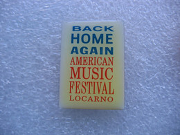 Pin's Back HOME Again, American Music Festival à LOCARNO (commune Suisse Du Canton Du Tessin) - Musique