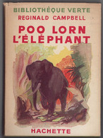 Hachette - Bibliothèque Verte Avec Jaquette -  Reginald Campbell - "Poo Lorn, L'éléphant" - 1948 - #Ben&Vteanc - Bibliotheque Verte