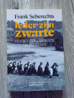 (1940-1944 REPRESSIE) Ieder Zijn Zwarte. Verzet, Collaboratie En Repressie. - Weltkrieg 1939-45