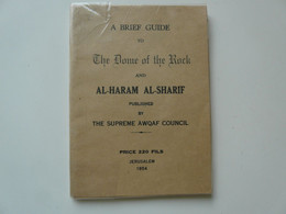 A BRIEF GUIDE TO THE DOME OF THE ROCK And AL-HARAM AL-SHARIF - 1954 - Giudaismo