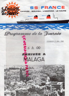 ESPAGNE- MALAGA- PROGRAMME LA CROISIERE DU SOLEIL SS FRANCE PAQUEBOT-2 MAI 1969-CANNES- LISBONNE-LE HAVRE- - Programmi